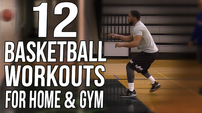 12 Basketball Workout Plans for at Home and Gym